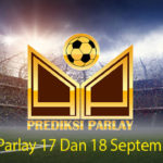 Prediksi Bola Parlay 17 Dan 18 September 2018