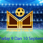 Prediksi Bola Parlay 9 Dan 10 September 2018