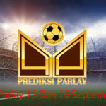 Prediksi Parlay Bola 15 Dan 16 September 2018