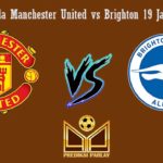 Prediksi Bola Manchester United Vs Brighton 19 Januari 2019