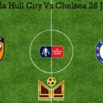 Prediksi Bola Hull City Vs Chelsea 26 Januari 2020