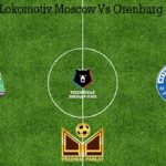 Prediksi Bola Lokomotiv Moscow Vs Orenburg 22 Maret 2020