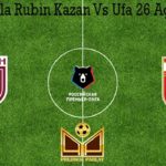Prediksi Bola Rubin Kazan Vs Ufa 26 Agustus 2020