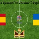 Prediksi Bola Spanyol Vs Ukraine 7 September 2020