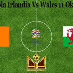 Prediksi Bola Irlandia Vs Wales 11 Oktober 2020