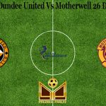 Prediksi Bola Dundee United Vs Motherwell 26 Desember 2020