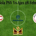 Prediksi Bola PSV Vs Ajax 28 Februari 2021
