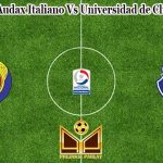 Prediksi Bola Audax Italiano Vs Universidad de Chile 1 Juni 2021