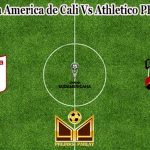 Prediksi Bola America de Cali Vs Athletico PR 14 Juli 2021