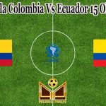 Prediksi Bola Colombia Vs Ecuador 15 Oktober 2021