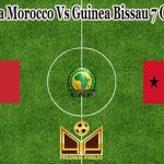 Prediksi Bola Morocco Vs Guinea Bissau 7 Oktober 2021