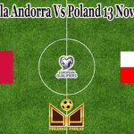 Prediksi Bola Andorra Vs Poland 13 November 2021