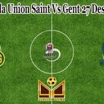 Prediksi Bola Union Saint Vs Gent 27 Desember 2021