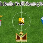 Prediksi Bola Benfica Vs Gil Vicente 3 Februari 2022