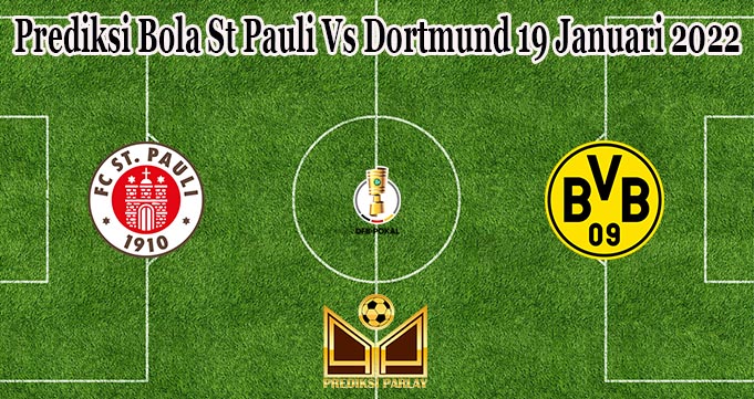 Prediksi Bola St Pauli Vs Dortmund 19 Januari 2022