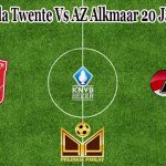 Prediksi Bola Twente Vs AZ Alkmaar 20 Januari 2022