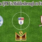 Prediksi Bola QPR Vs Middlesbrough 10 Februari 2022