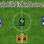 Prediksi Bola Lille Vs Bordeaux 2 April 2022