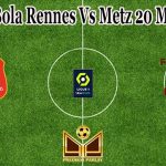 Prediksi Bola Rennes Vs Metz 20 Maret 2022