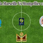 Prediksi Bola Marseille Vs Montpellier 11 April 2022