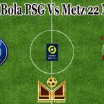 Prediksi Bola PSG Vs Metz 22 Mei 2022