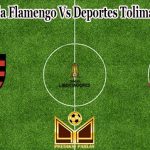 Prediksi Bola Flamengo Vs Deportes Tolima 7 Juli 2022