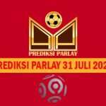 Prediksi Parlay 31 Juli 2022