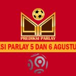 Prediksi Parlay 5 dan 6 Agustus 2022