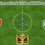 Prediksi Bola Crvena Zvezda Vs Maccabi Haifa 24 Agustus 2022