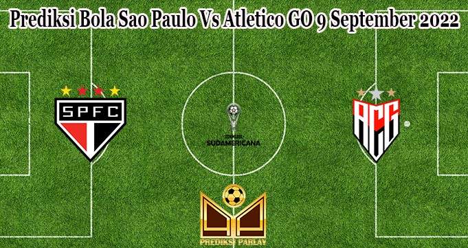 Prediksi Bola Sao Paulo Vs Atletico GO 9 September 2022
