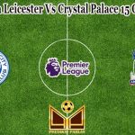 Prediksi Bola Leicester Vs Crystal Palace 15 Oktober 2022
