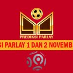 Prediksi Parlay 1 dan 2 November 2022