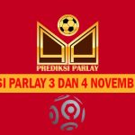 Prediksi Parlay 3 dan 4 November 2022