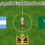 Prediksi Bola Argentina Vs Saudi Arabia 22 November 2022