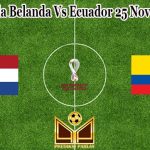Prediksi Bola Belanda Vs Ecuador 25 November 2022