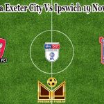 Prediksi Bola Exeter City Vs Ipswich 19 November 2022