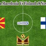 Prediksi Bola Macedonia Vs Finland 18 November 2022