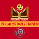 Prediksi Parlay 25 dan 26 November 2022