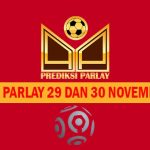 Prediksi Parlay 29 dan 30 November 2022
