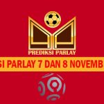 Prediksi Parlay 7 dan 8 November 2022