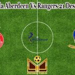 Prediksi Bola Aberdeen Vs Rangers 21 Desember 2022