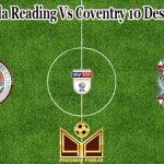 Prediksi Bola Reading Vs Coventry 10 Desember 2022