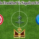 Prediksi Bola Frankfurt Vs Napoli 22 Februari 2023