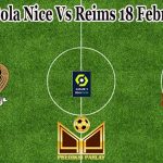 Prediksi Bola Nice Vs Reims 18 Februari 2023