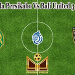 Prediksi Bola Persikabo Vs Bali United 3 Maret 2023