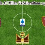 Prediksi Bola AC Milan Vs Salernitana 14 Maret 2023