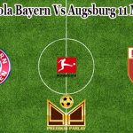 Prediksi Bola Bayern Vs Augsburg 11 Maret 2023