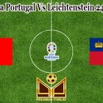 Prediksi Bola Portugal Vs Leichtenstein 24 Maret 2023