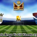 Prediksi Bola Braga Vs Gil Vicente 17 April 2023