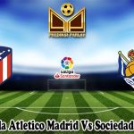 Prediksi Bola Atletico Madrid Vs Sociedad 29 Mei 2023